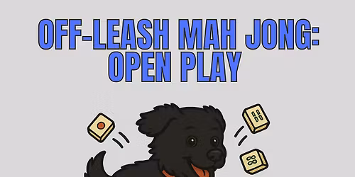 Off-Leash Mahjong: November 2025 Open Play