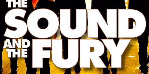 THE SOUND AND THE FURY w\/ Rapture \/ Heater \u2022 THE RINO