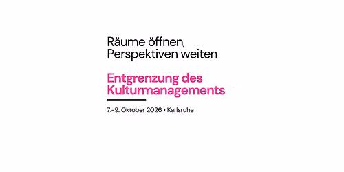 R\u00e4ume \u00f6ffnen, Perspektiven weiten: Entgrenzung des Kulturmanagements