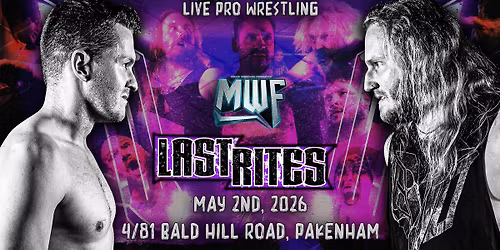 MWF Last Rites - Live Pro Wrestling!