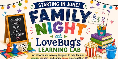 Family Night at LoveBug\u2019s Learning Lab