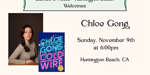 Chloe Gong celebrates COLDWIRE at Barnes & Noble - Huntington Beach