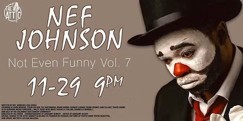 Nef Johnson - Not Even Funny Vol. 7 at The Attic Comedy Club, Columbus, OH