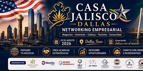 Apertura de Casa Jalisco Dallas y Networking Empresarial