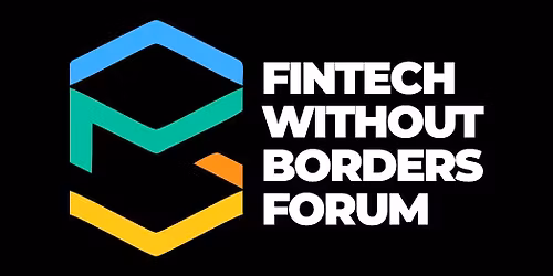 Fintech Without Borders Forum
