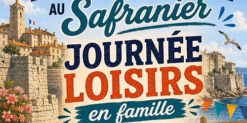 "Journ\u00e9e loisirs en famille" du Safranier