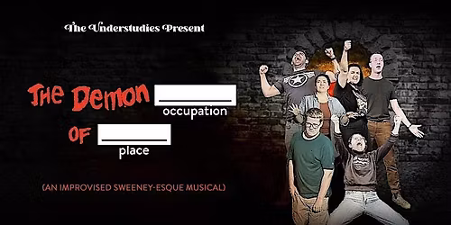 The Demon Blank of Blank: An Improvised Sweeney-Esque Musical