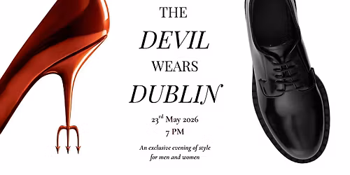 The Devil Wears Dublin: An exclusive evening of style for men and women