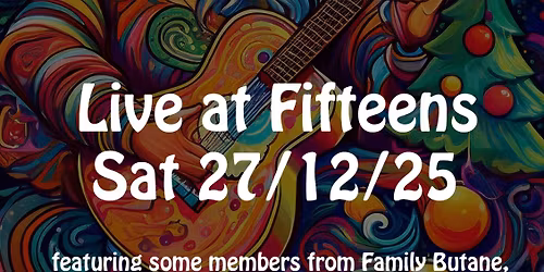 Family Butane & friends at Fifteens