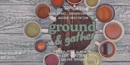 Ground and Gather - A Meditation Experience