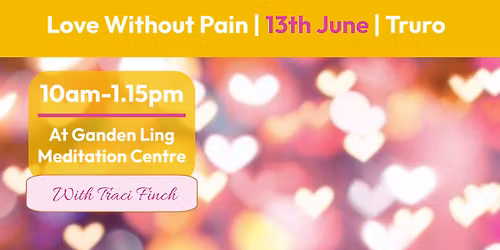 Love Without Pain | Half Day Course