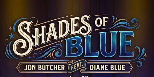 Shades of Blue- Jon Butcher and Diane Blue