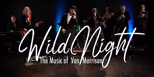 Wild Night~A Van Morrison Tribute