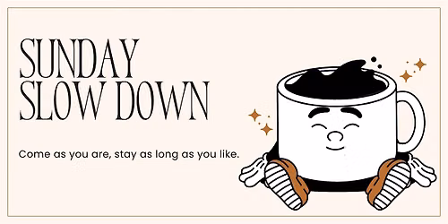 Sunday Slow Down