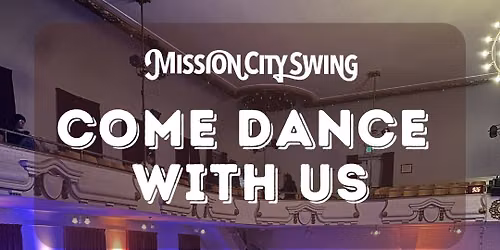 Mission City Swing: 3rd week of the class series!