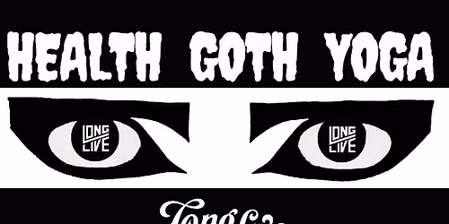 Goth Yoga at Long Live (in PVD) *GOTH-O-WEEN EDITION*