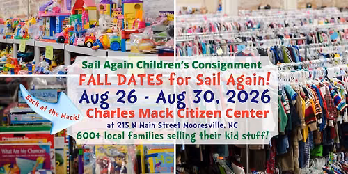 HUGE! GIANT! MEGA Kid's Pop-Up Shopping Event. SAIL AGAIN is Back at the Mack!