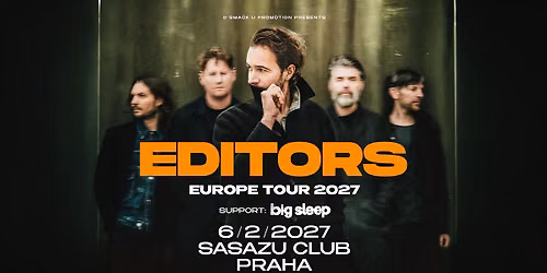Editors (UK) + support: Big Sleep \/ SaSaZu Club