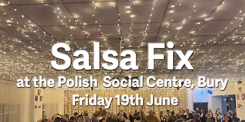 Salsa Fix Party night in Bury Friday 19th June with DJ Gillian 'Salsa Fix'