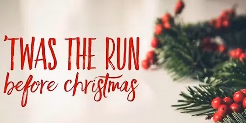 'Twas the Run Before Christmas