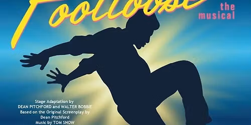 Footloose: The Musical \ud83d\udc5f\u2728