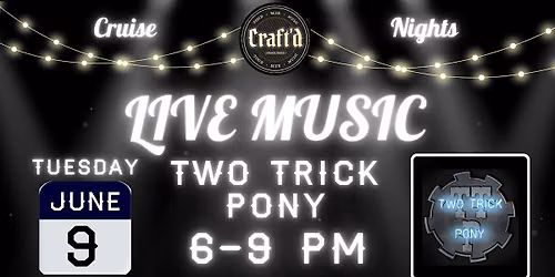 Craft'd Plainfield Live Music on the Patio - Two Trick Pony - Tuesday 6\/9