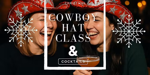 Christmas Cowboy Hat Class & Cocktails