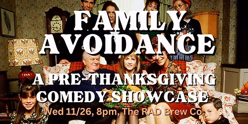 Family Avoidance, a Thanksgiving Comedy Show