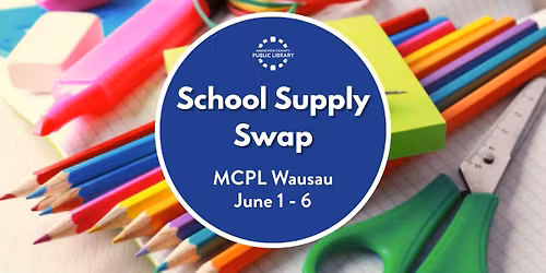 School Supply Swap - MCPL Wausau