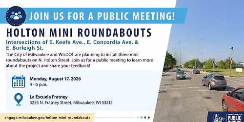 Public Involvement Meeting: N. Holton Street Mini-Roundabouts
