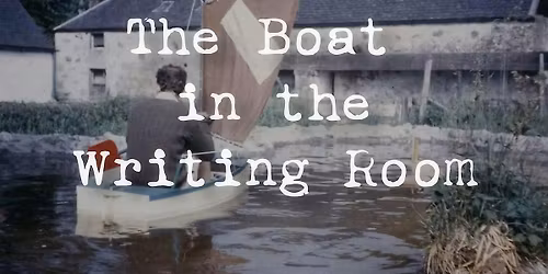 \u2018The Boat in the Writing Room\u2019 Film Screening