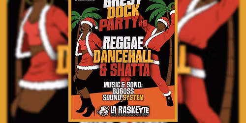 \ud83c\udf32\ud83d\udd25Brest Dock Party #8 \u2013 BOBOSS SOUND SYSTEM @ La Raskette \ud83d\udd25\ud83c\udf32