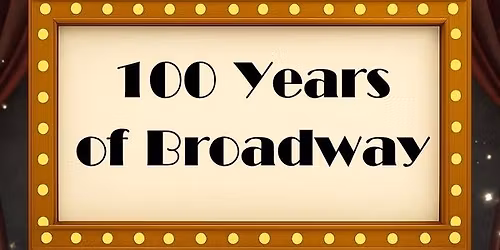 "100 Years of Broadway" Concert