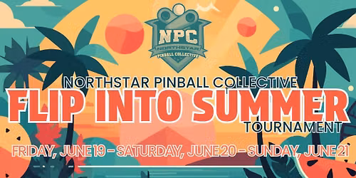 Flip Into Summer Tournament @ NPC