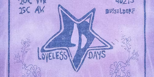 LOVELESS DAYS FESTIVAL 2026 @ RATINGER HOF D\u00dcSSELDORF