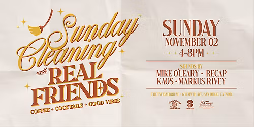 Sunday Cleaning with Real Friends (Sunday November 2nd)
