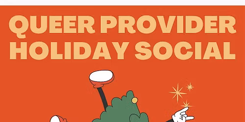LGBTQ Healthcare Provider Holiday Social