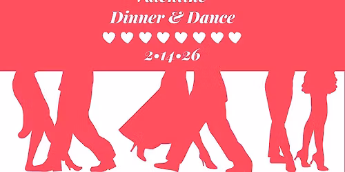 Valentine's Dinner & Dance on February 14th 2026