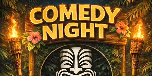 Tiki Hideaway Presents: Tiki Time Comedy 