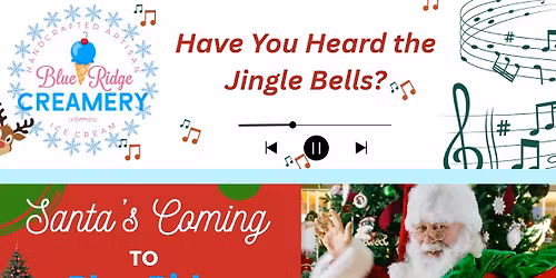 \ud83c\udf85 Santa\u2019s Coming to Blue Ridge Creamery!