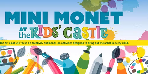 June Mini Monet at the Kids' Castle