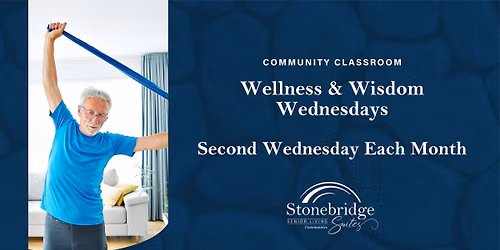 Wellness & Wisdom Wednesdays: Strong Bones & Muscles for Healthy Aging