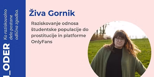 [M_oder]\u017diva Gornik: Raziskovanje odnosa \u0161tudentske populacije do prostitucije in platforme OnlyFans
