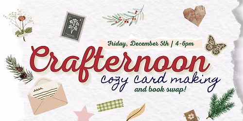 Crafternoon: Cozy Cards & Book Swap