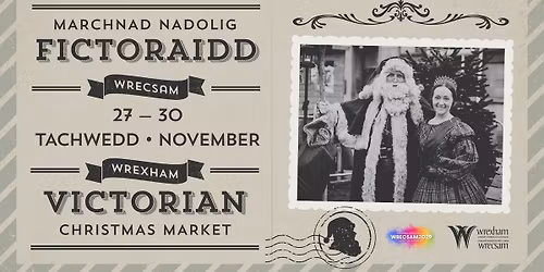 Marchnad Nadolig Fictoraidd Wrecsam - Wrexham Victorian Christmas Market