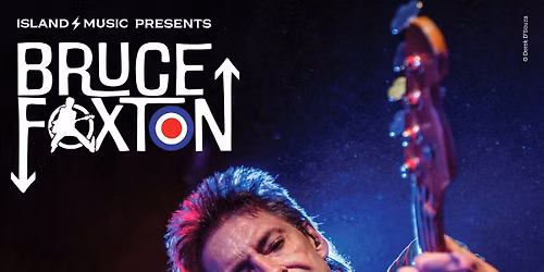 Island Music Presents Bruce Foxton  Saturday 14th November 