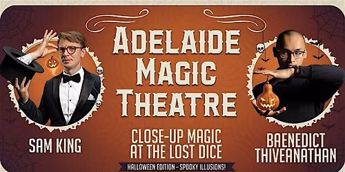 Halloween Magic Show - Adelaide Magic Theatre  @The Lost Dice