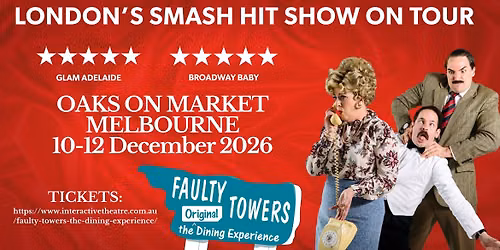 Faulty Towers The Dining Experience - Oaks on Market, Melbourne