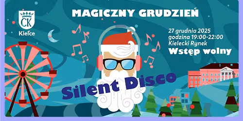 \ud83c\udfa7\u2728 Wielkie Kieleckie Silent Disco 2025 \u2013 Magiczny Grudzie\u0144 na Rynku trwa! \ud83c\udf84\ud83d\udcab