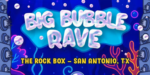 Big Bubble Rave 